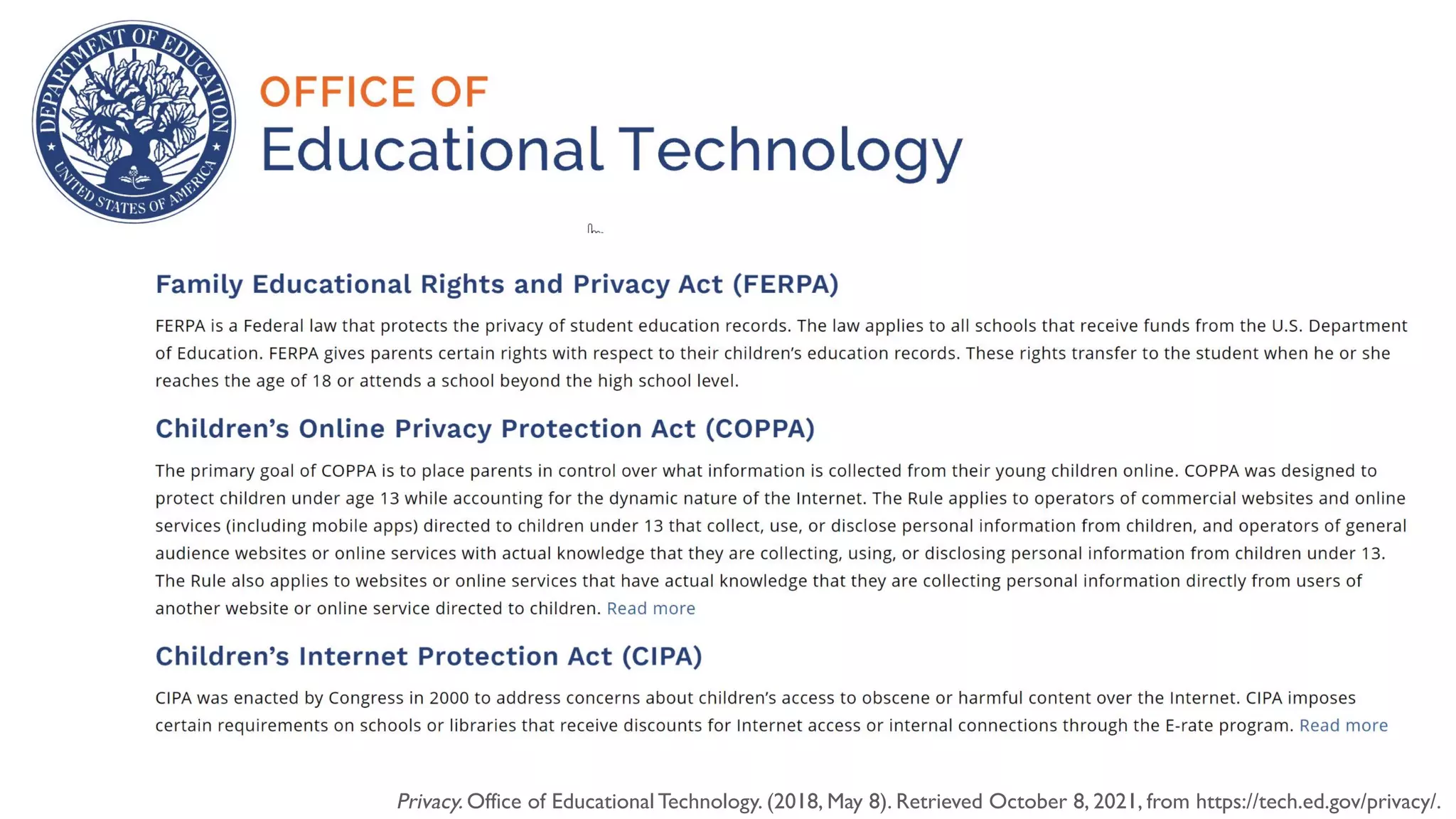 Privacy. Office of Educational Technology. (2018, May 8). Retrieved October 8, 2021, from https://tech.ed.gov/privacy/.
 