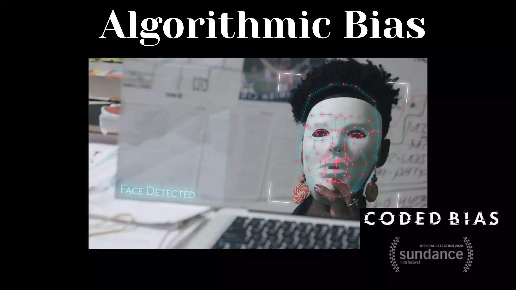 Algorithmic Bias
 