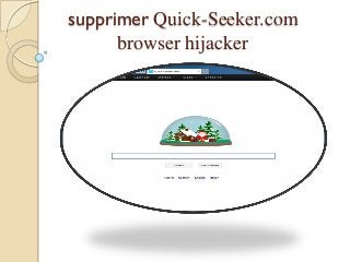 supprimer Quick-Seeker.com
browser hijacker

 