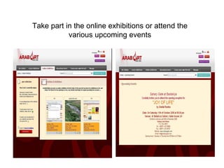 Take part   in the online exhibitions or attend the various upcoming events 