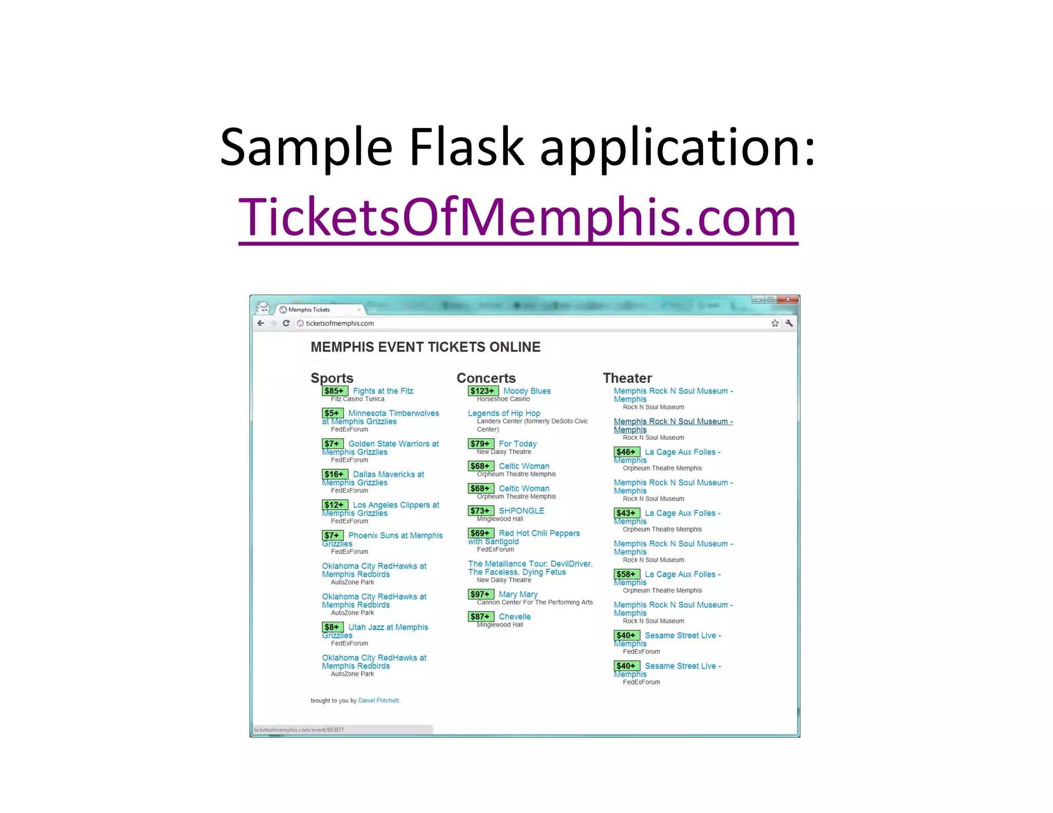Sample Flask application:
 TicketsOfMemphis.com
 