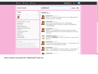 Here is where my search for “katidriscoll” took me.  