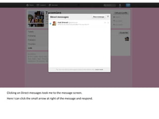 Clicking on Direct messages took me to the message screen.  Here I can click the small arrow at right of the message and respond. 