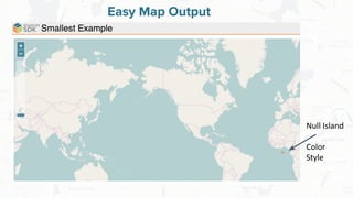 Free and Open Source Software for Geospatial
Easy Map Output
Null Island
Color
Style
 