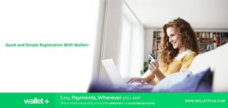 Quick and Simple Registration With Wallet+
 