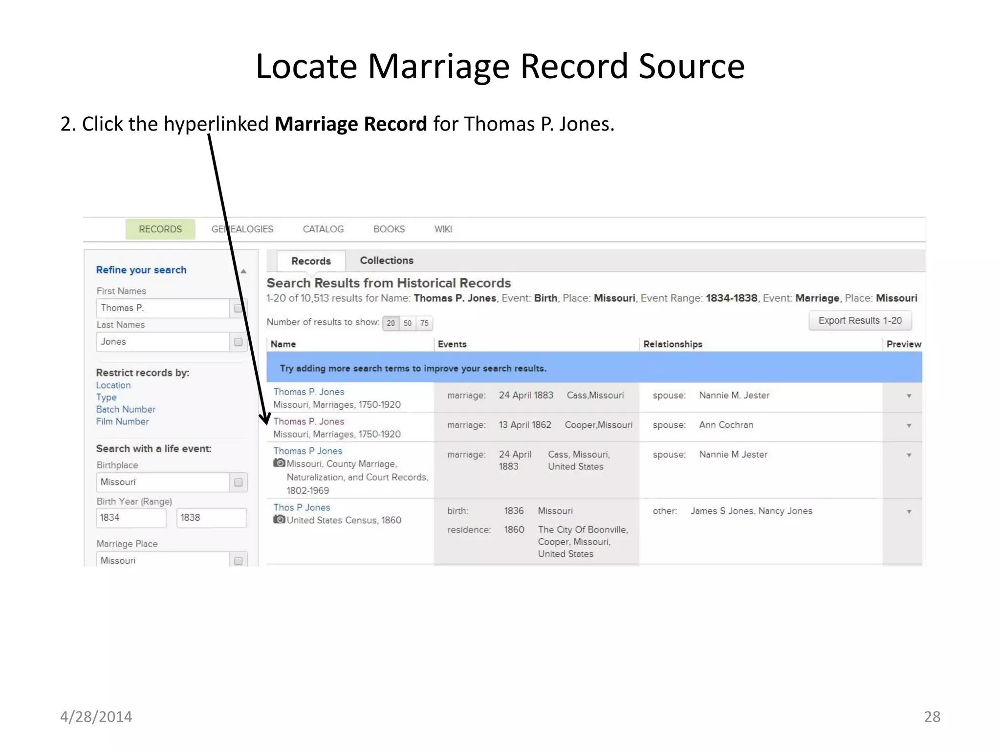 Locate Marriage Record Source
4/28/2014 28
2. Click the hyperlinked Marriage Record for Thomas P. Jones.
 