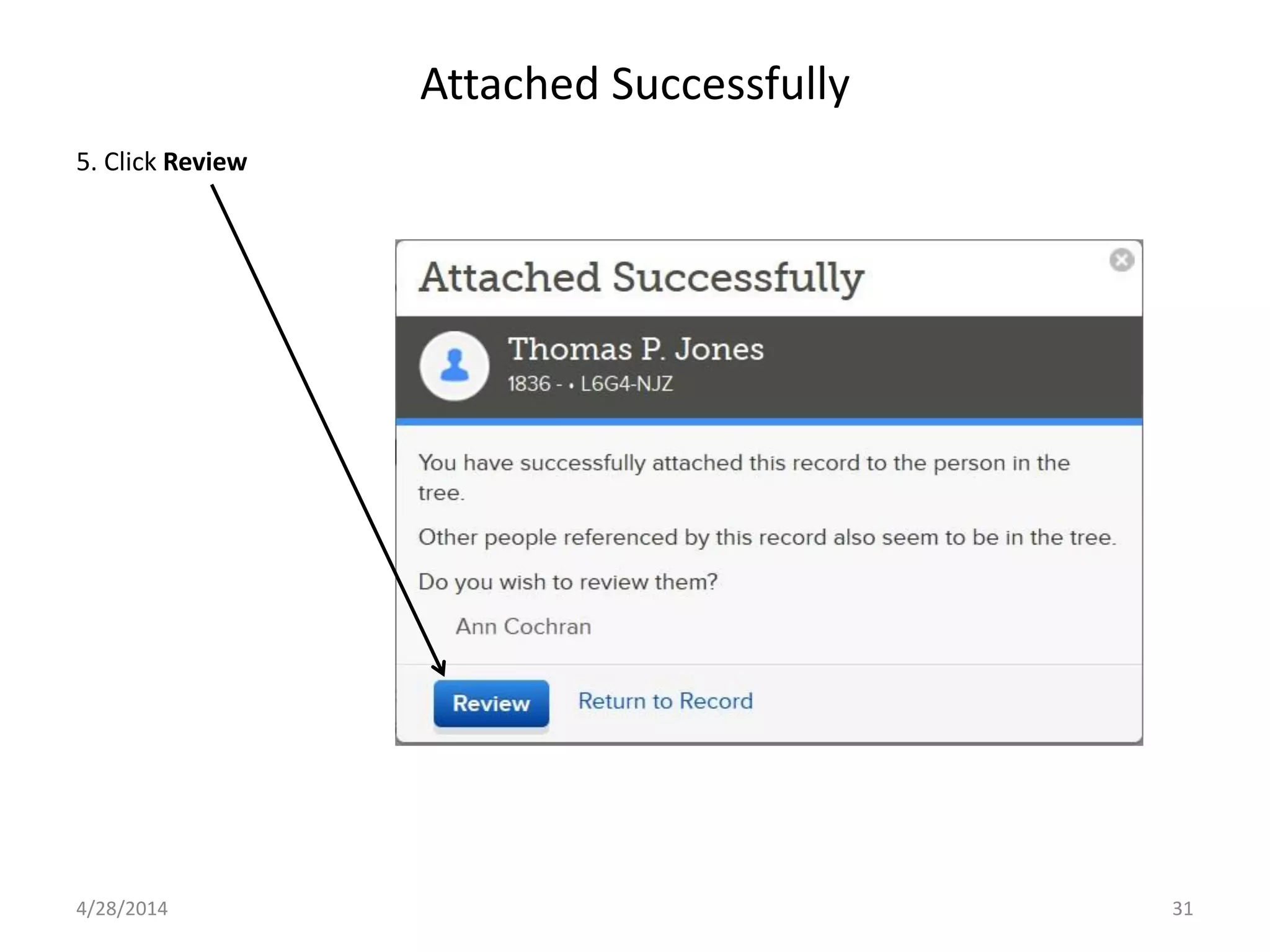Attached Successfully
4/28/2014 31
5. Click Review
 