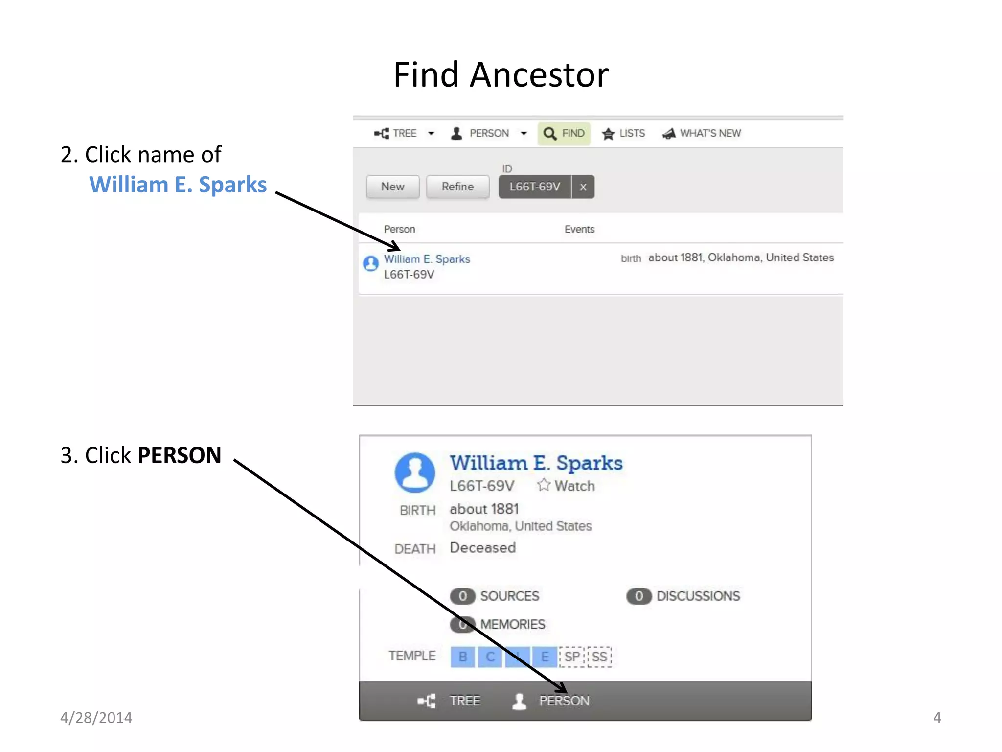 Find Ancestor
4/28/2014 4
2. Click name of
William E. Sparks
3. Click PERSON
 
