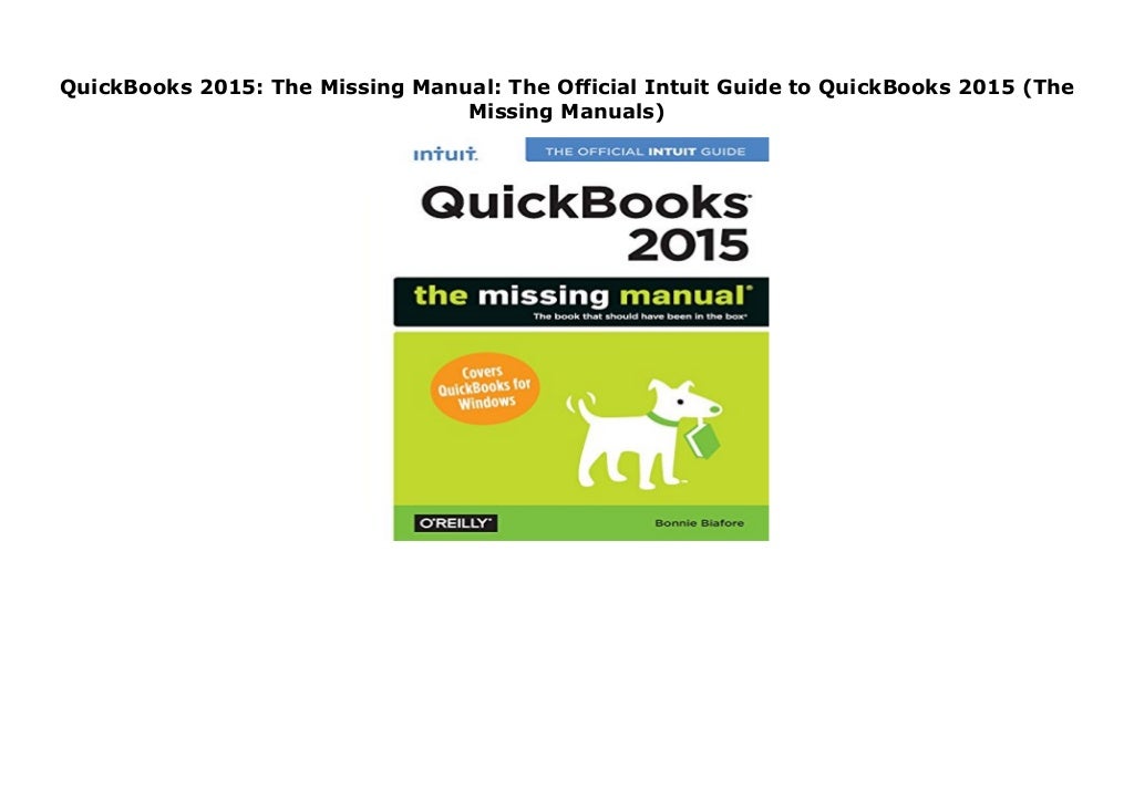 QuickBooks 2015: The Missing Manual: The Official Intuit Guide to Qui…