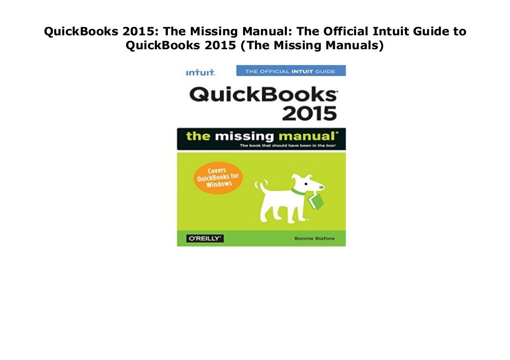 QuickBooks 2015: The Missing Manual: The Official Intuit Guide to Qui…