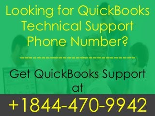 Looking for QuickBooks
Technical Support
Phone Number?
---------------------------
Get QuickBooks Support
at
+1844-470-9942
 