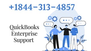 +1844-313-4857
QuickBooks
Enterprise
Support
 