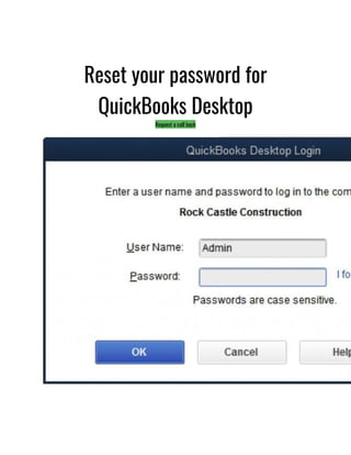 Reset your password for
QuickBooks Desktop
Request a call back
 
