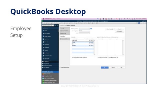Copyright © 2014-2022 Left Brain Professionals Inc.
QuickBooks Desktop
Employee
Setup
 
