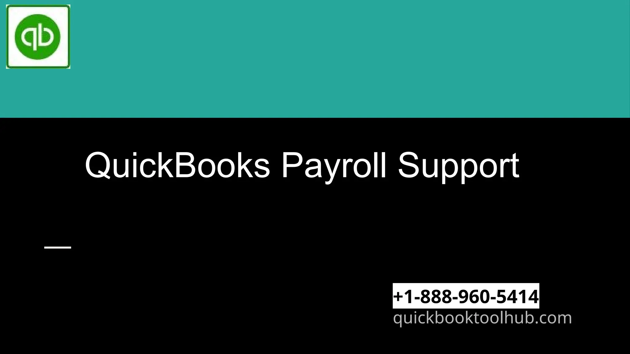 QuickBooks Payroll Support
+1-888-960-5414
quickbooktoolhub.com
 