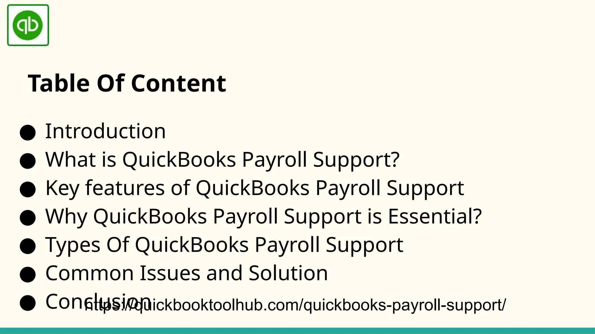 Table Of Content
● Introduction
● What is QuickBooks Payroll Support?
● Key features of QuickBooks Payroll Support
● Why QuickBooks Payroll Support is Essential?
● Types Of QuickBooks Payroll Support
● Common Issues and Solution
● Conclusion
https://quickbooktoolhub.com/quickbooks-payroll-support/
 