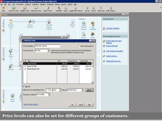 Price levels can also be set for different groups of customers.
 