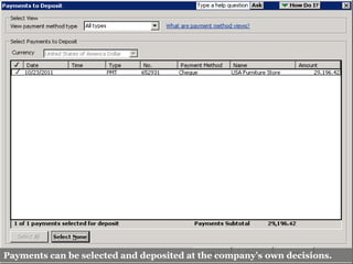 Payments can be selected and deposited at the company’s own decisions.
 