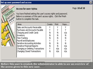 Before this user is created, the administrator is able to see an overview of
the access given to this new user.
 