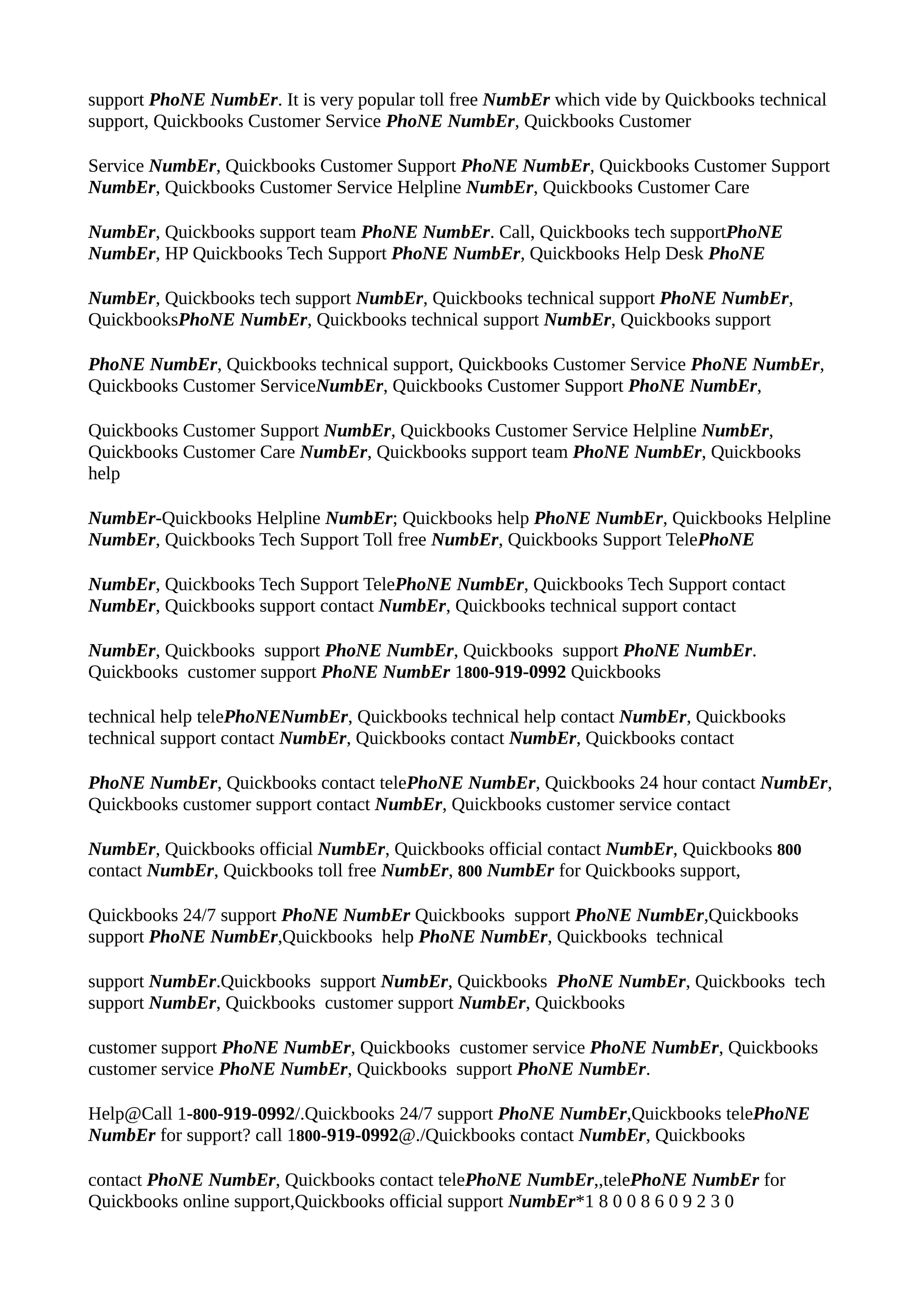 support PhoNE NumbEr. It is very popular toll free NumbEr which vide by Quickbooks technical
support, Quickbooks Customer Service PhoNE NumbEr, Quickbooks Customer
Service NumbEr, Quickbooks Customer Support PhoNE NumbEr, Quickbooks Customer Support
NumbEr, Quickbooks Customer Service Helpline NumbEr, Quickbooks Customer Care
NumbEr, Quickbooks support team PhoNE NumbEr. Call, Quickbooks tech supportPhoNE
NumbEr, HP Quickbooks Tech Support PhoNE NumbEr, Quickbooks Help Desk PhoNE
NumbEr, Quickbooks tech support NumbEr, Quickbooks technical support PhoNE NumbEr,
QuickbooksPhoNE NumbEr, Quickbooks technical support NumbEr, Quickbooks support
PhoNE NumbEr, Quickbooks technical support, Quickbooks Customer Service PhoNE NumbEr,
Quickbooks Customer ServiceNumbEr, Quickbooks Customer Support PhoNE NumbEr,
Quickbooks Customer Support NumbEr, Quickbooks Customer Service Helpline NumbEr,
Quickbooks Customer Care NumbEr, Quickbooks support team PhoNE NumbEr, Quickbooks
help
NumbEr-Quickbooks Helpline NumbEr; Quickbooks help PhoNE NumbEr, Quickbooks Helpline
NumbEr, Quickbooks Tech Support Toll free NumbEr, Quickbooks Support TelePhoNE
NumbEr, Quickbooks Tech Support TelePhoNE NumbEr, Quickbooks Tech Support contact
NumbEr, Quickbooks support contact NumbEr, Quickbooks technical support contact
NumbEr, Quickbooks support PhoNE NumbEr, Quickbooks support PhoNE NumbEr.
Quickbooks customer support PhoNE NumbEr 1800-919-0992 Quickbooks
technical help telePhoNENumbEr, Quickbooks technical help contact NumbEr, Quickbooks
technical support contact NumbEr, Quickbooks contact NumbEr, Quickbooks contact
PhoNE NumbEr, Quickbooks contact telePhoNE NumbEr, Quickbooks 24 hour contact NumbEr,
Quickbooks customer support contact NumbEr, Quickbooks customer service contact
NumbEr, Quickbooks official NumbEr, Quickbooks official contact NumbEr, Quickbooks 800
contact NumbEr, Quickbooks toll free NumbEr, 800 NumbEr for Quickbooks support,
Quickbooks 24/7 support PhoNE NumbEr Quickbooks support PhoNE NumbEr,Quickbooks
support PhoNE NumbEr,Quickbooks help PhoNE NumbEr, Quickbooks technical
support NumbEr.Quickbooks support NumbEr, Quickbooks PhoNE NumbEr, Quickbooks tech
support NumbEr, Quickbooks customer support NumbEr, Quickbooks
customer support PhoNE NumbEr, Quickbooks customer service PhoNE NumbEr, Quickbooks
customer service PhoNE NumbEr, Quickbooks support PhoNE NumbEr.
Help@Call 1-800-919-0992/.Quickbooks 24/7 support PhoNE NumbEr,Quickbooks telePhoNE
NumbEr for support? call 1800-919-0992@./Quickbooks contact NumbEr, Quickbooks
contact PhoNE NumbEr, Quickbooks contact telePhoNE NumbEr,,telePhoNE NumbEr for
Quickbooks online support,Quickbooks official support NumbEr*1 8 0 0 8 6 0 9 2 3 0
 