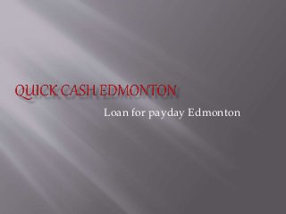 Loan for payday Edmonton
 