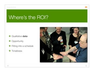 Quick Cheap Insightful: Usability testing in the wild