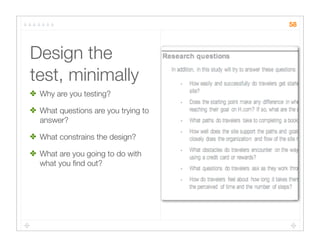 Quick Cheap Insightful: Usability testing in the wild