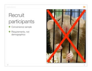 Quick Cheap Insightful: Usability testing in the wild