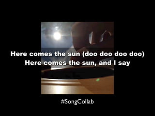 Your Turn
j.mp/suncollab

#SongCollab

 