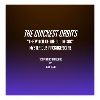 The Quickest Orbits Storyboards by Katie Lazo