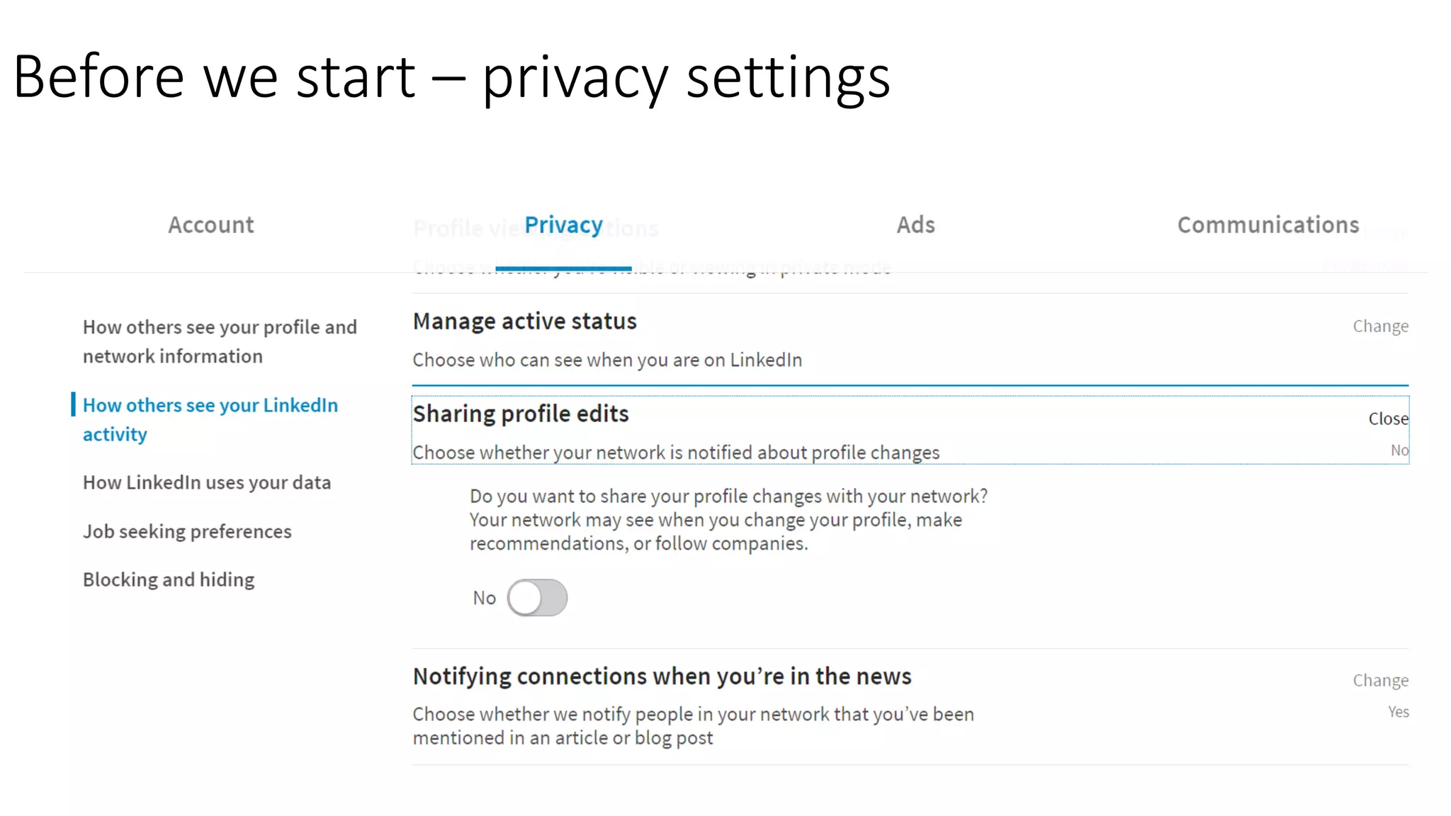 Before we start – privacy settings
 