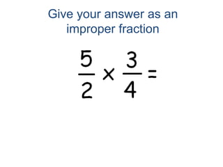 Give your answer as an improper fraction