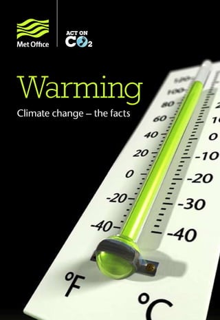 Warming
Climate change – the facts
 