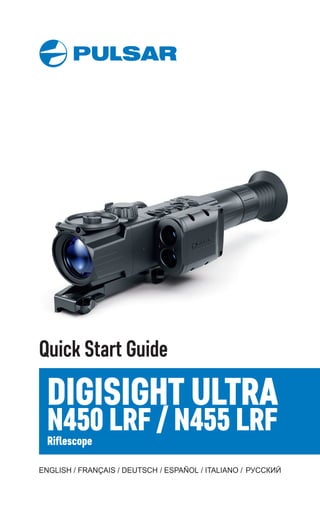 Quick Start Guide
DIGISIGHT ULTRA
N450 LRF / N455 LRF
Riflescope
 