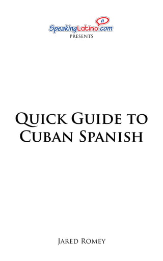 Quick guide to cuban spanish (Book Preview)