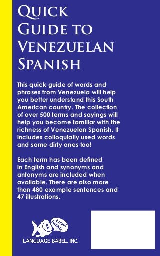 This quick guide of words and
phrases from Venezuela will help
you better understand this South
American country. The coll...