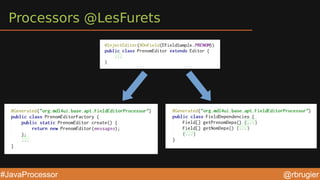 @rbrugier#JavaProcessor
Processors @LesFurets
 