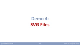 40
Demo 4:
SVG Files
 