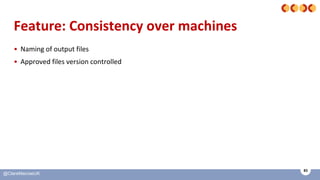 63
@ClareMacraeUK
Feature: Consistency over machines
• Naming of output files
• Approved files version controlled
 