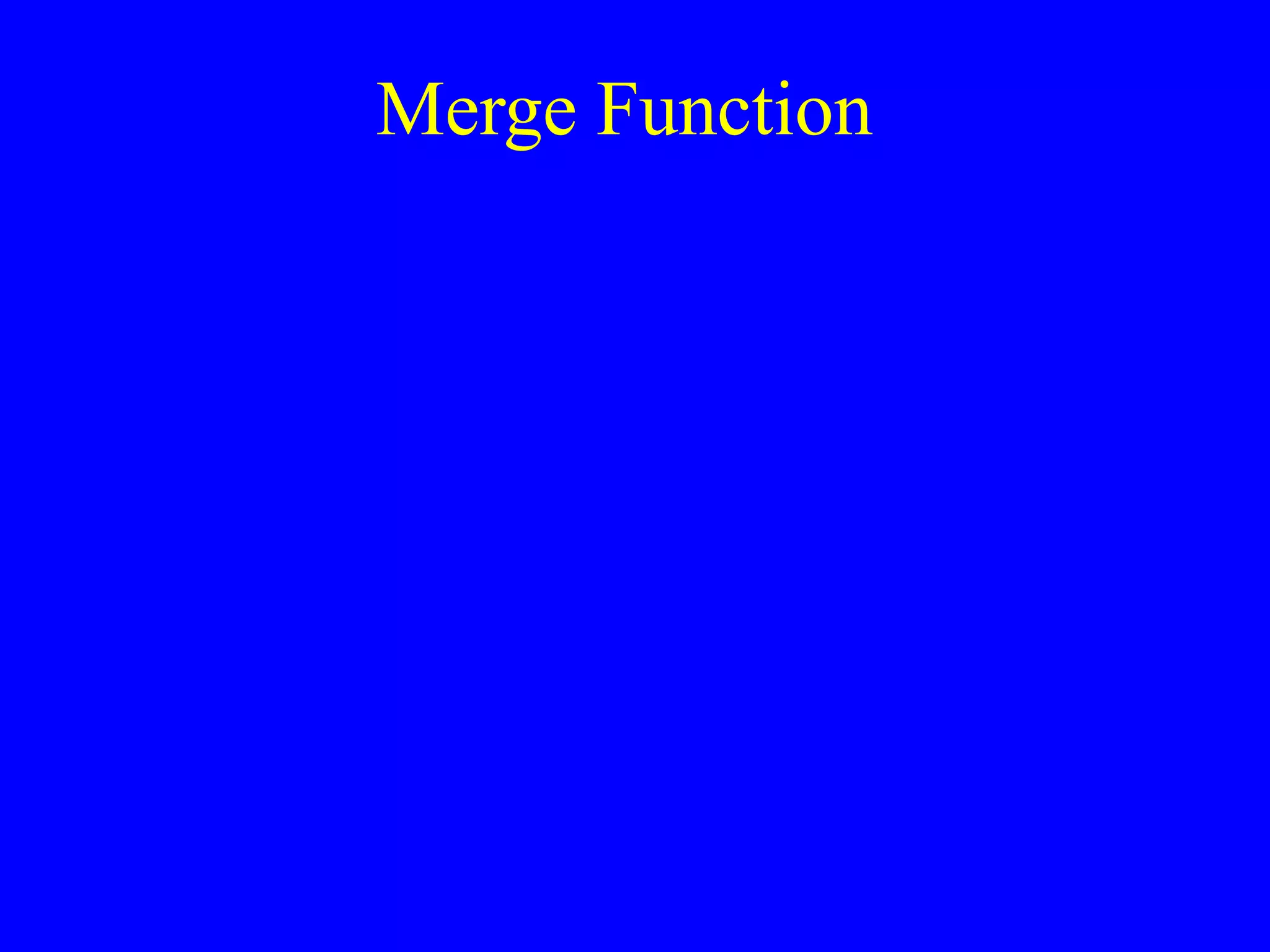 Merge Function
 