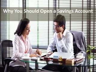 Why You Should Open a Savings Account
 