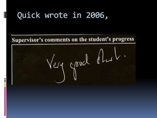 Quick wrote in 2006,
 