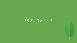 Aggregation
 