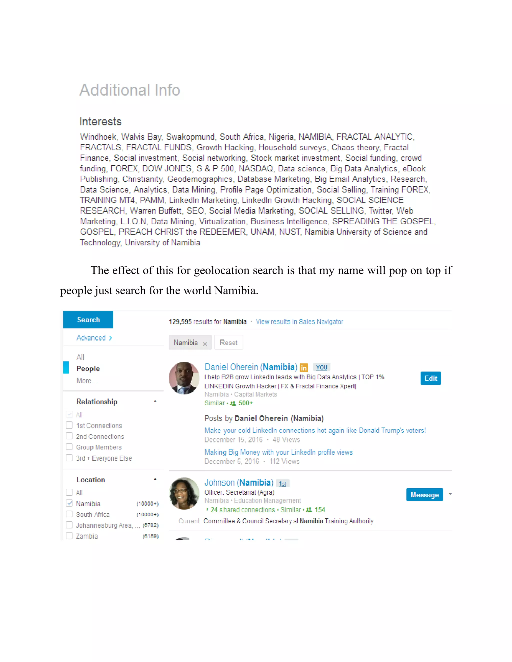 The effect of this for geolocation search is that my name will pop on top if
people just search for the world Namibia.
 