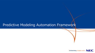 Predictive Modeling Automation Framework
 
