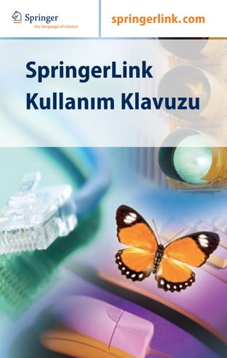 ABCD   springerlink. com



SpringerLink
Kullanım Klavuzu
 