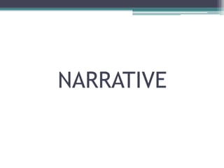 NARRATIVE
 