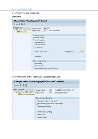 SPECIFY INTERVAL & POSTING RULES:
OAEA/OAYR:
SPECIFY ROUNDING OF NET BOOK VALUE AND/OR DEPRECIATION:
 