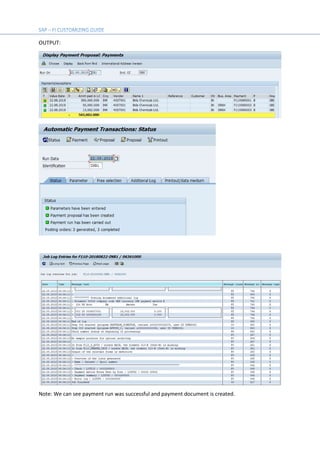 OUTPUT:
Note: We can see payment run was successful and payment document is created.
 