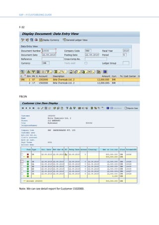 F-32
FBL5N
Note: We can see detail report for Customer 1502000.
 